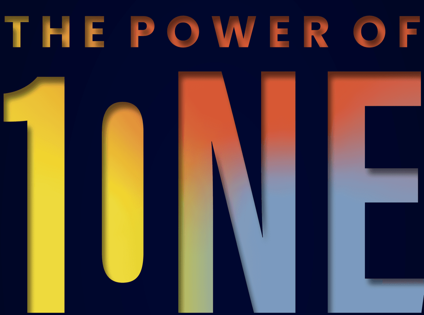 The Power of One